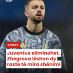 Juventus eliminohet, Zhegrova lëshon dy raste të mira shënimi