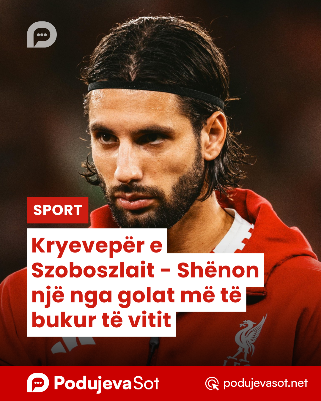 Kryevepër e Szoboszlait – Shënon një nga golat më të bukur të vitit