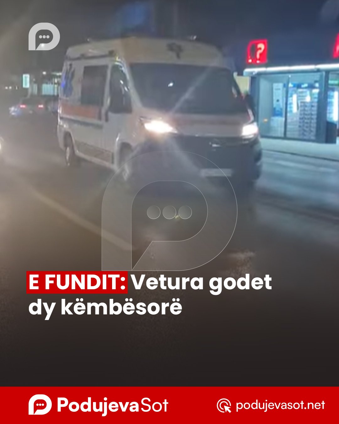 Vetura godet dy këmbësorë