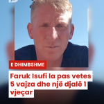 Faruk Isufi la pas vetes 5 vajza dhe një djalë 1 vjeçar