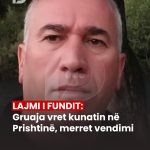 Gruaja vret kunatin në Prishtinë, merret vendimi