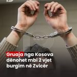 Gruaja nga Kosova dënohet mbi 2 vjet burgim në Zvicër