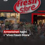 Arrestohet hajni i “Viva Fresh Store”